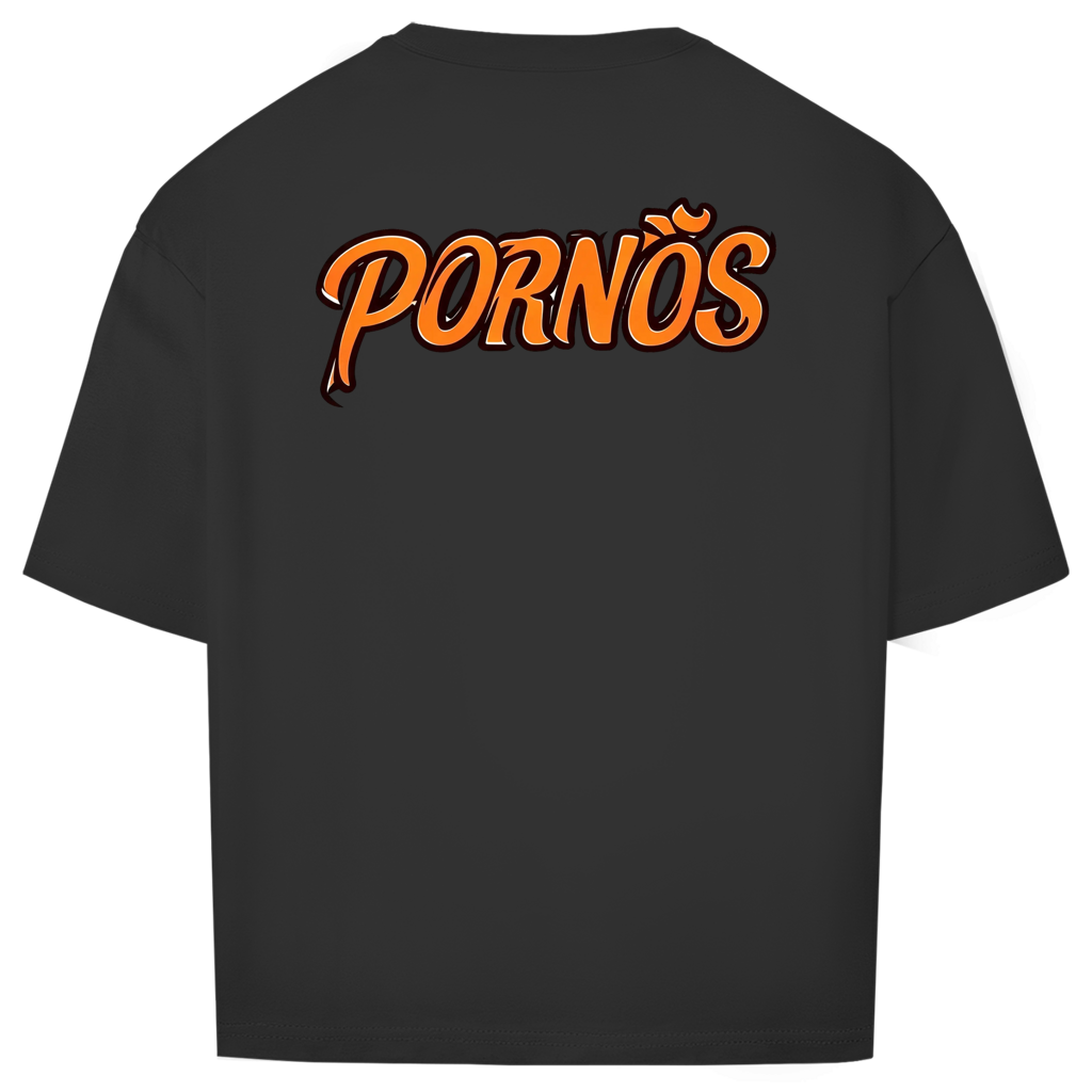 PORNÖS – Oversize T-Shirt – Backdruck